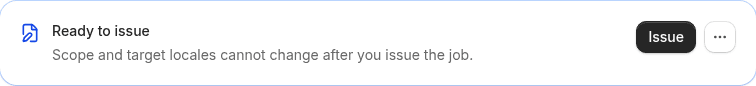 Draft ready to issue action card: scope and target locales cannot change after issue, with Issue button on the right