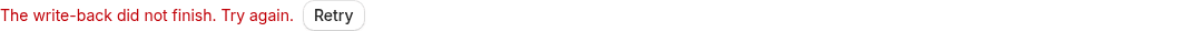 Write-back failure message: Write-back did not complete. Please try again. with Retry button